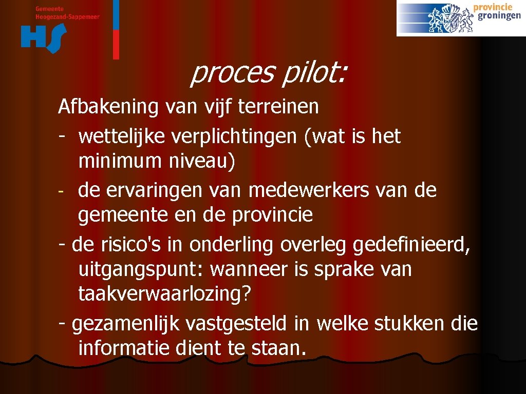 proces pilot: Afbakening van vijf terreinen - wettelijke verplichtingen (wat is het minimum niveau)