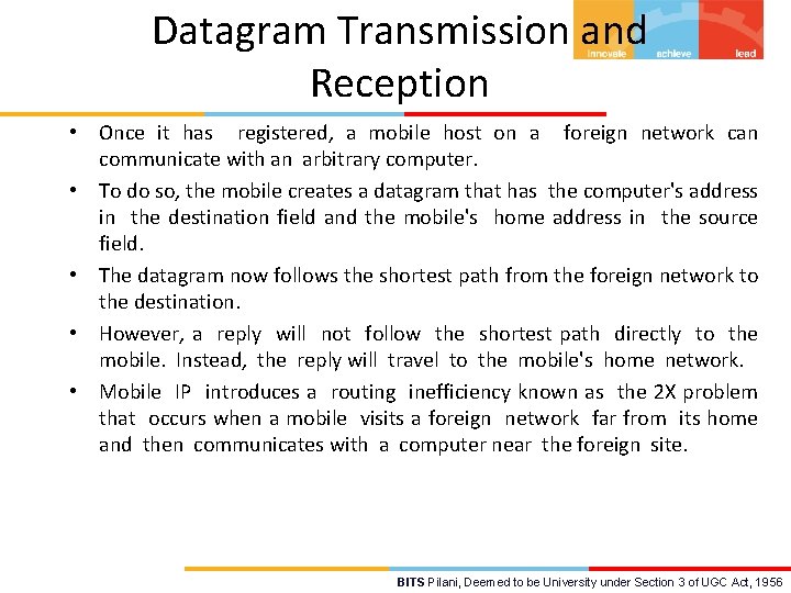 Datagram Transmission and Reception • Once it has registered, a mobile host on a