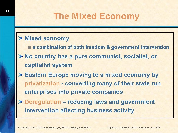 11 The Mixed Economy Mixed economy < a combination of both freedom & government