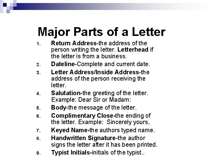Major Parts of a Letter 1. 2. 3. 4. 5. 6. 7. 8. 9.