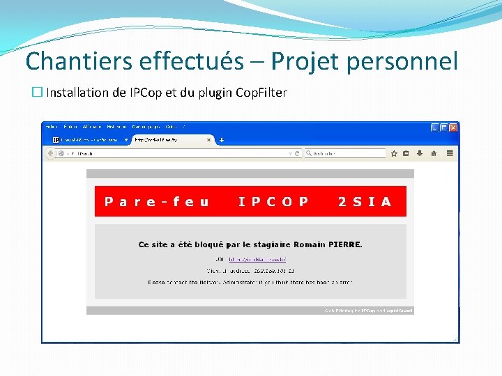 Chantiers effectués – Projet personnel � Installation de IPCop et du plugin Cop. Filter Chantiers effectués – Projet personnel � Installation de IPCop et du plugin Cop. Filter