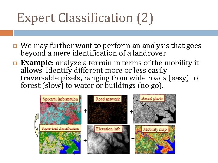 Expert Classification (2) We may further want to perform an analysis that goes beyond