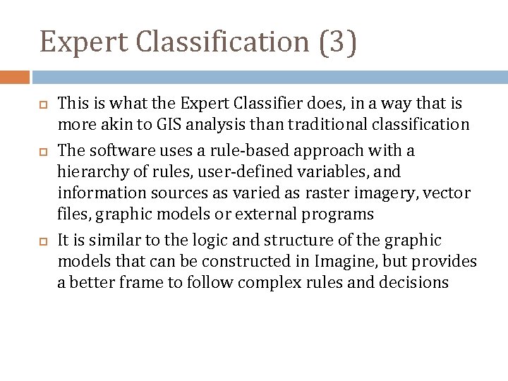 Expert Classification (3) This is what the Expert Classifier does, in a way that