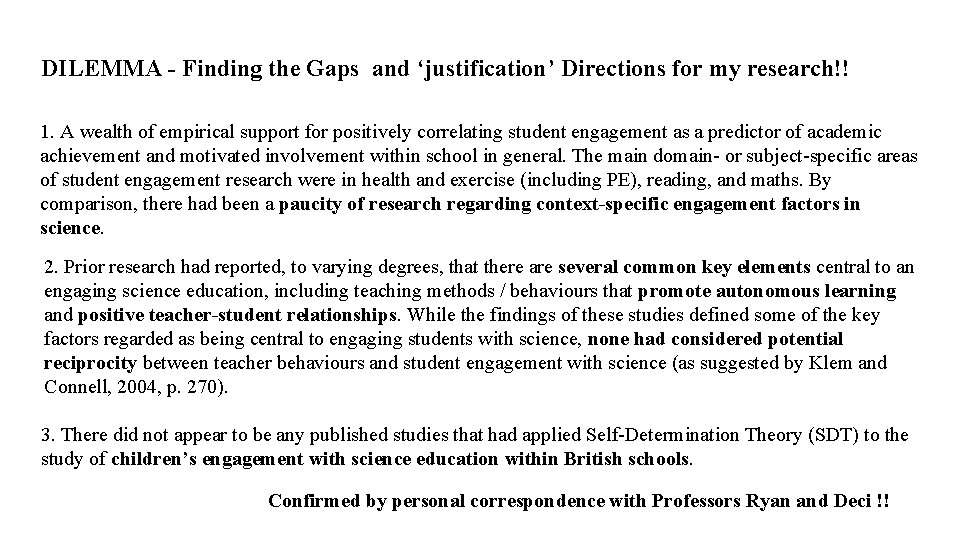 DILEMMA - Finding the Gaps and ‘justification’ Directions for my research!! 1. A wealth