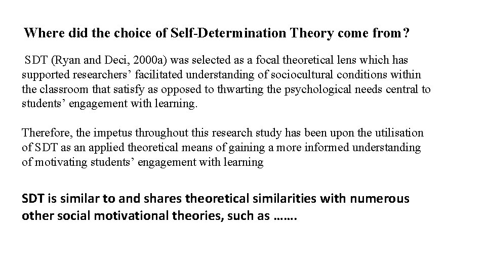 Where did the choice of Self-Determination Theory come from? SDT (Ryan and Deci, 2000