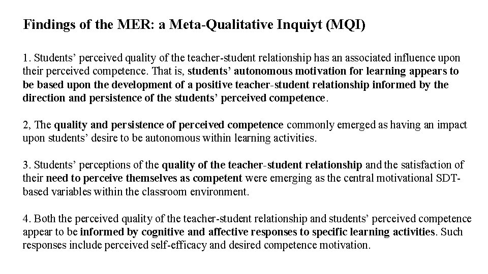 Findings of the MER: a Meta-Qualitative Inquiyt (MQI) 1. Students’ perceived quality of the