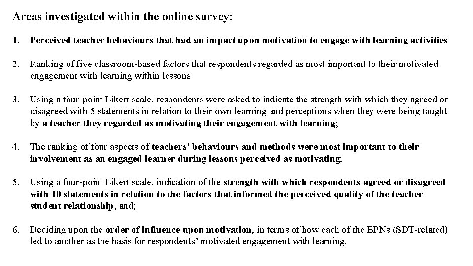 Areas investigated within the online survey: 1. Perceived teacher behaviours that had an impact