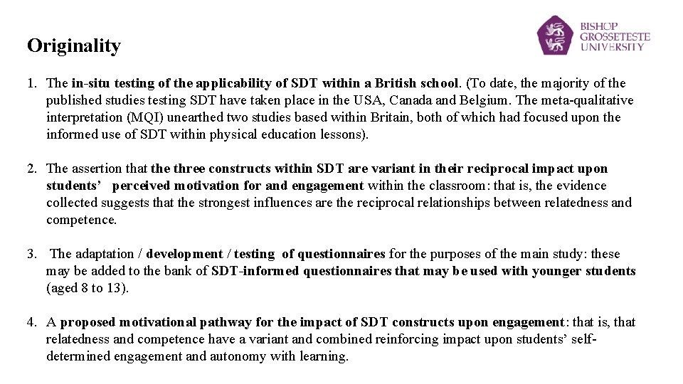 Originality 1. The in-situ testing of the applicability of SDT within a British school.