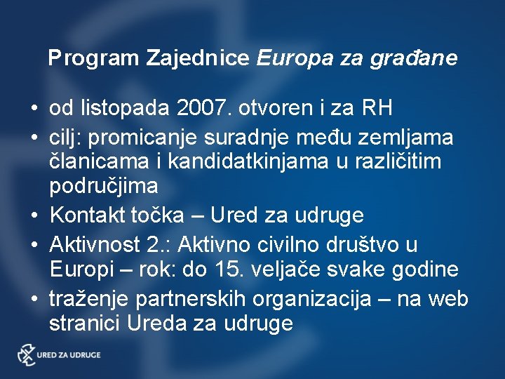 Program Zajednice Europa za građane • od listopada 2007. otvoren i za RH •