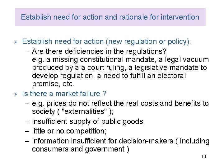 Establish need for action and rationale for intervention Ø Ø Establish need for action