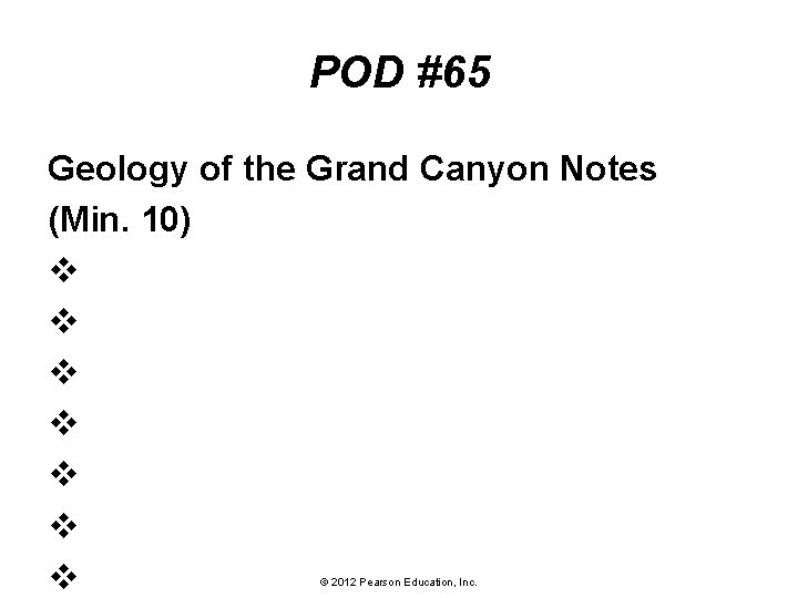 POD #65 Geology of the Grand Canyon Notes (Min. 10) v v v v