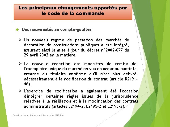 Les principaux changements apportés par le code de la commande Des nouveautés au compte-gouttes