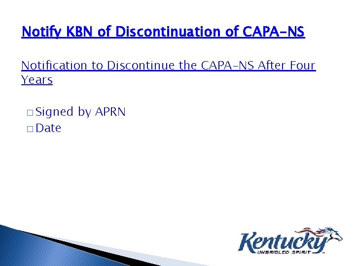 Notify KBN of Discontinuation of CAPA-NS Notification to Discontinue the CAPA-NS After Four Years