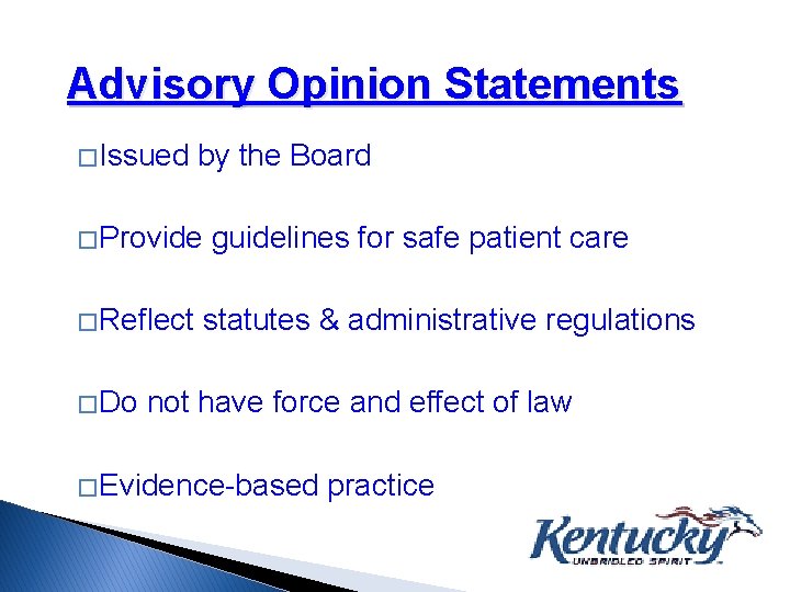 Advisory Opinion Statements � Issued by the Board � Provide � Reflect � Do