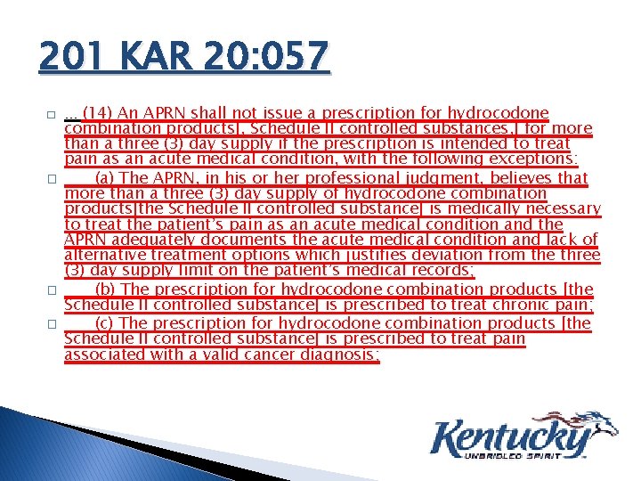 201 KAR 20: 057 � � (14) An APRN shall not issue a prescription