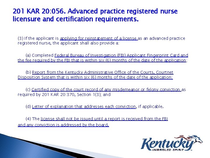 201 KAR 20: 056. Advanced practice registered nurse licensure and certification requirements. (3) If