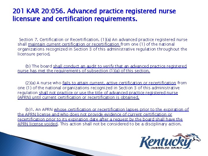 201 KAR 20: 056. Advanced practice registered nurse licensure and certification requirements. Section 7.