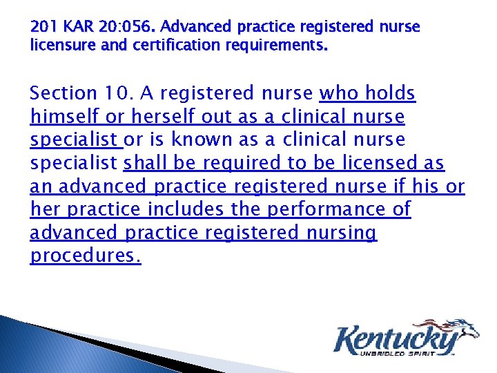 201 KAR 20: 056. Advanced practice registered nurse licensure and certification requirements. Section 10.