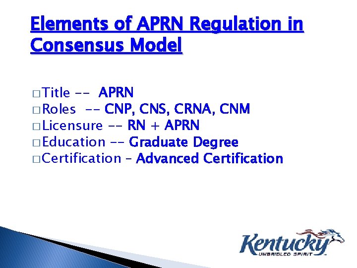 Elements of APRN Regulation in Consensus Model � Title -- APRN � Roles --