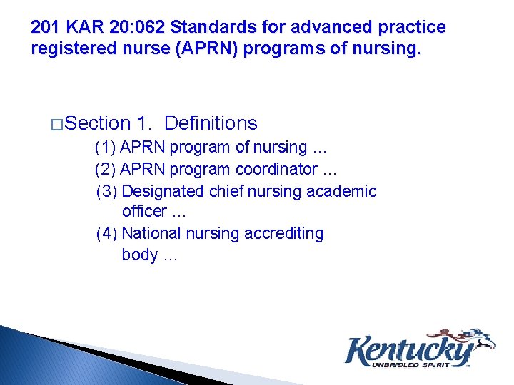 201 KAR 20: 062 Standards for advanced practice registered nurse (APRN) programs of nursing.