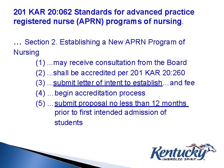 201 KAR 20: 062 Standards for advanced practice registered nurse (APRN) programs of nursing.