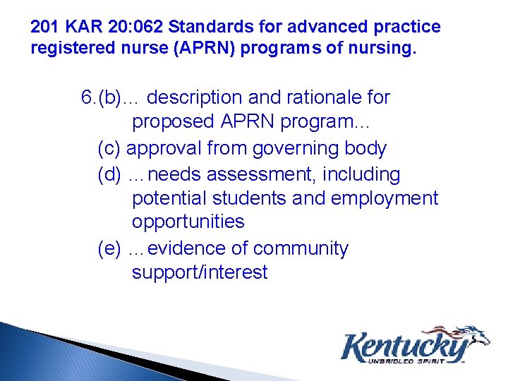 201 KAR 20: 062 Standards for advanced practice registered nurse (APRN) programs of nursing.