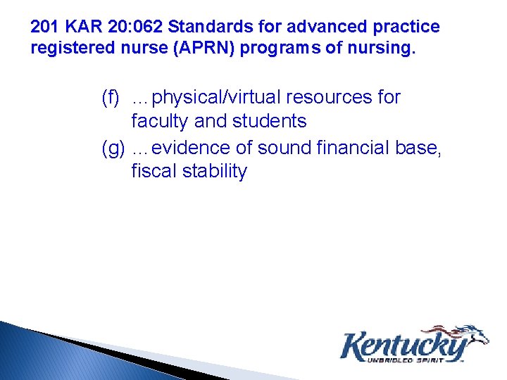 201 KAR 20: 062 Standards for advanced practice registered nurse (APRN) programs of nursing.