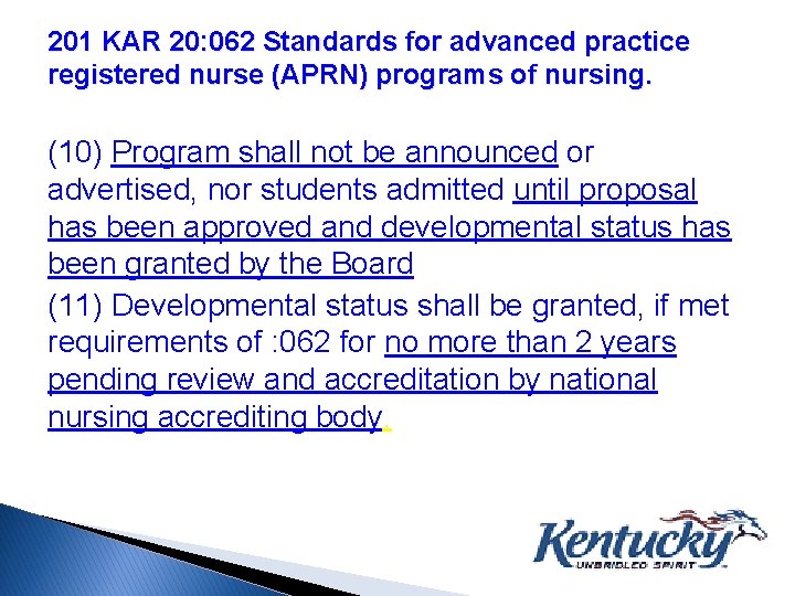 201 KAR 20: 062 Standards for advanced practice registered nurse (APRN) programs of nursing.