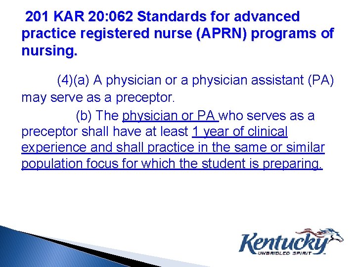 201 KAR 20: 062 Standards for advanced practice registered nurse (APRN) programs of nursing.