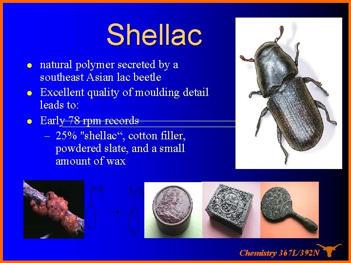 Shellac l l l natural polymer secreted by a southeast Asian lac beetle Excellent
