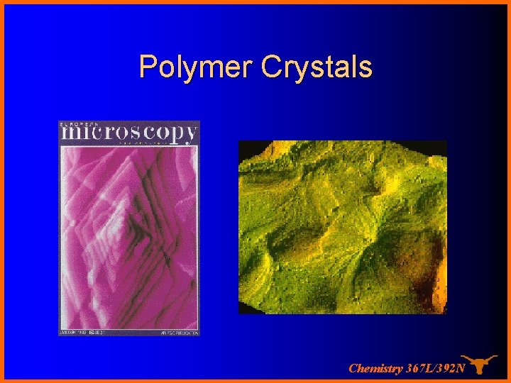 Polymer Crystals Chemistry 367 L/392 N 