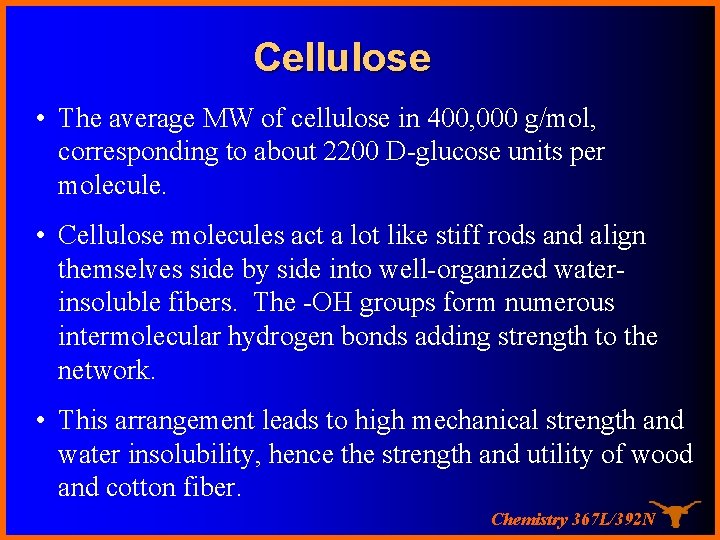 Cellulose • The average MW of cellulose in 400, 000 g/mol, corresponding to about