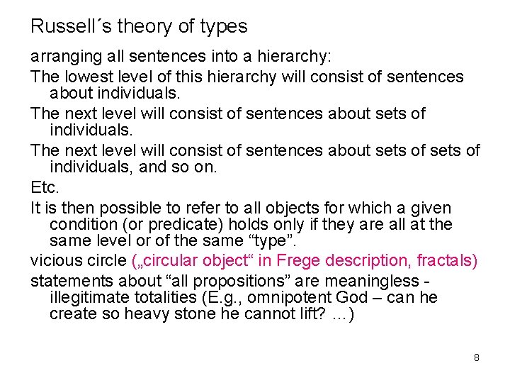 Russell´s theory of types arranging all sentences into a hierarchy: The lowest level of