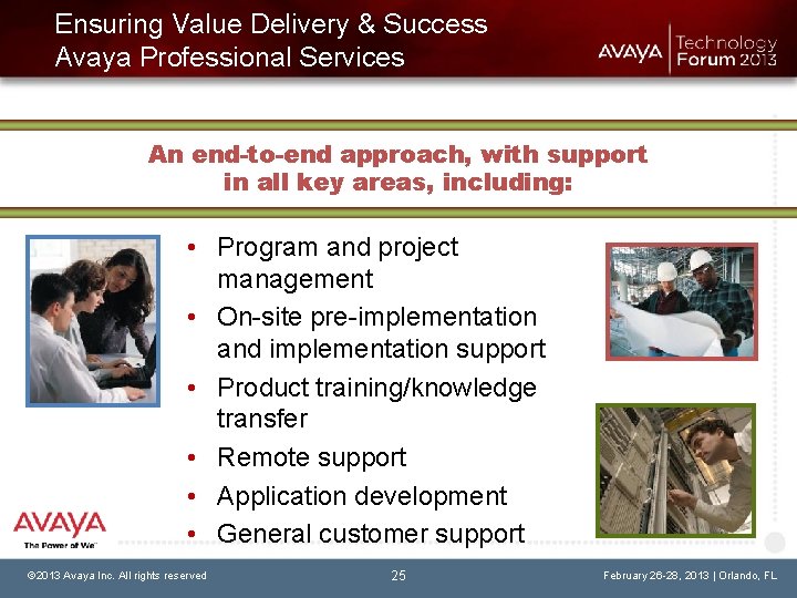 Ensuring Value Delivery & Success Avaya Professional Services An end-to-end approach, with support in