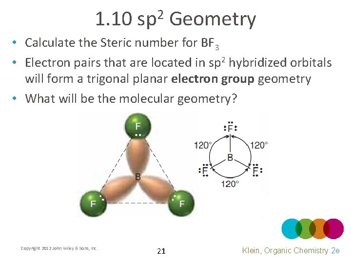 1. 10 2 sp Geometry • Calculate the Steric number for BF 3 •