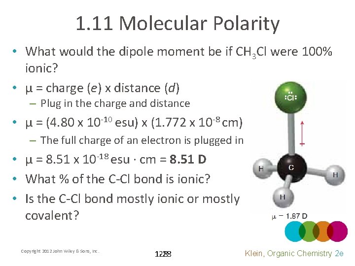 1. 11 Molecular Polarity • What would the dipole moment be if CH 3
