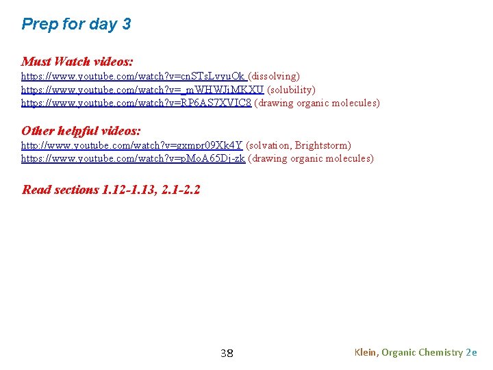 Prep for day 3 Must Watch videos: https: //www. youtube. com/watch? v=cn. STs. Lvyu.