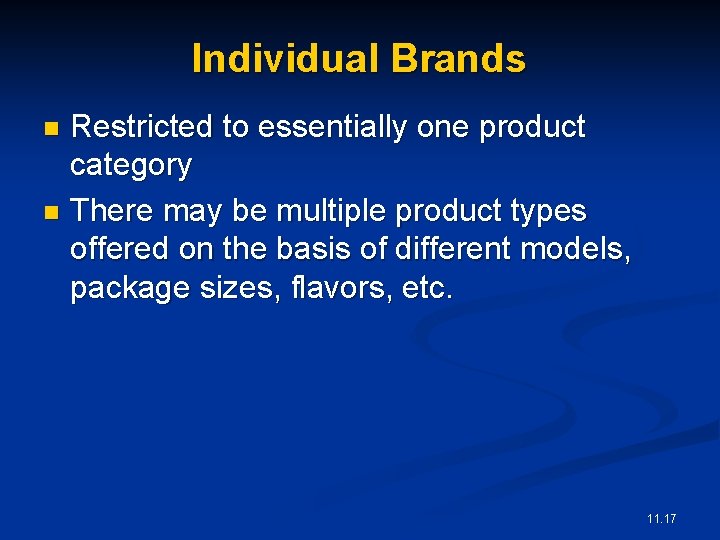 Individual Brands Restricted to essentially one product category n There may be multiple product