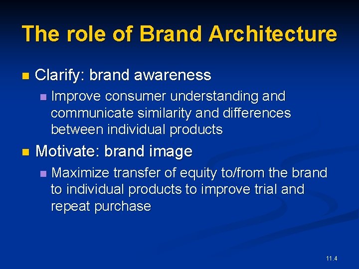 The role of Brand Architecture n Clarify: brand awareness n n Improve consumer understanding