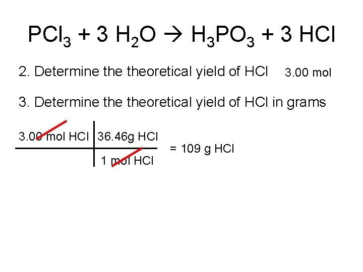 PCl 3 + 3 H 2 O H 3 PO 3 + 3 HCl