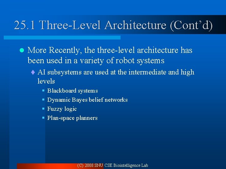 25. 1 Three-Level Architecture (Cont’d) l More Recently, the three-level architecture has been used