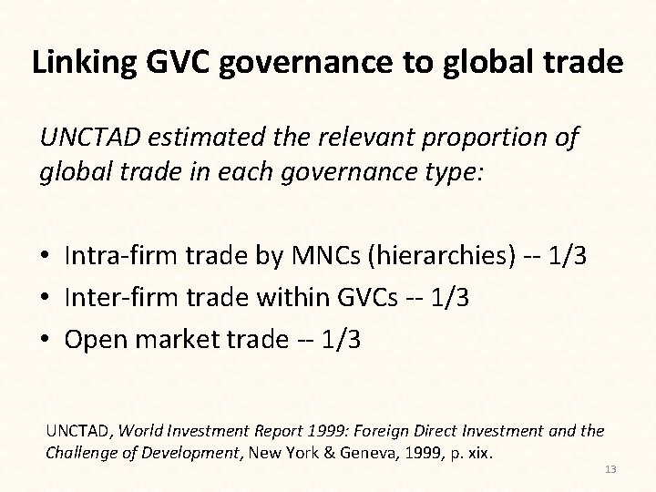 Linking GVC governance to global trade UNCTAD estimated the relevant proportion of global trade