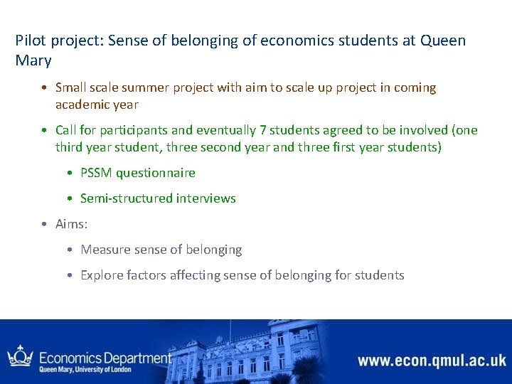 Pilot project: Sense of belonging of economics students at Queen Mary • Small scale