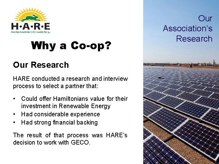 Why a Co-op? Our Research HARE conducted a research and interview process to select