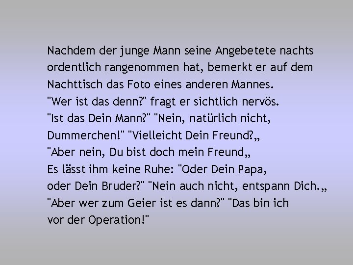 Nachdem der junge Mann seine Angebetete nachts ordentlich rangenommen hat, bemerkt er auf dem