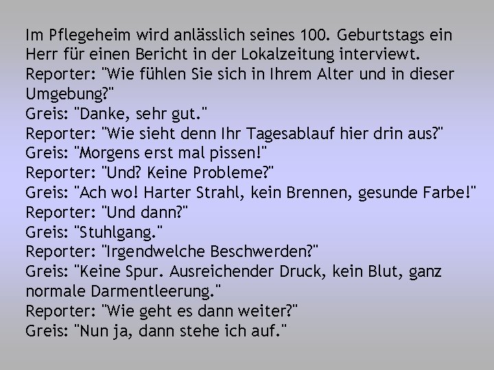 Im Pflegeheim wird anlässlich seines 100. Geburtstags ein Herr für einen Bericht in der