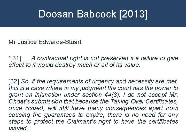 Doosan Babcock [2013] Mr Justice Edwards-Stuart: “[31] … A contractual right is not preserved