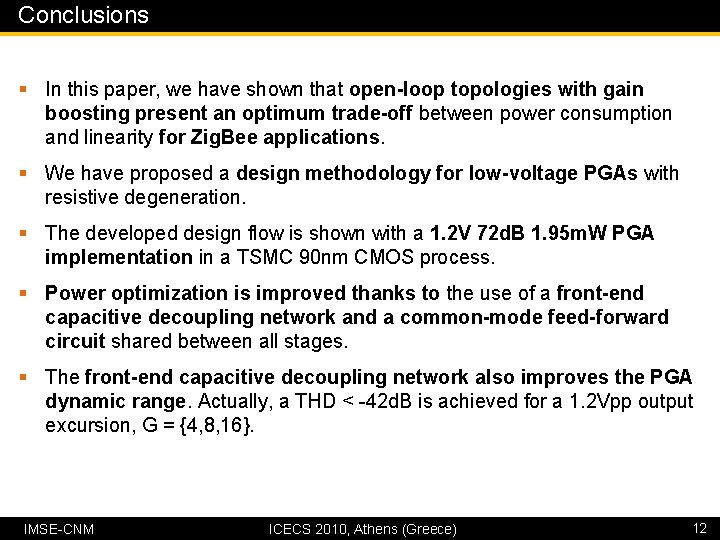 Conclusions § In this paper, we have shown that open-loop topologies with gain boosting
