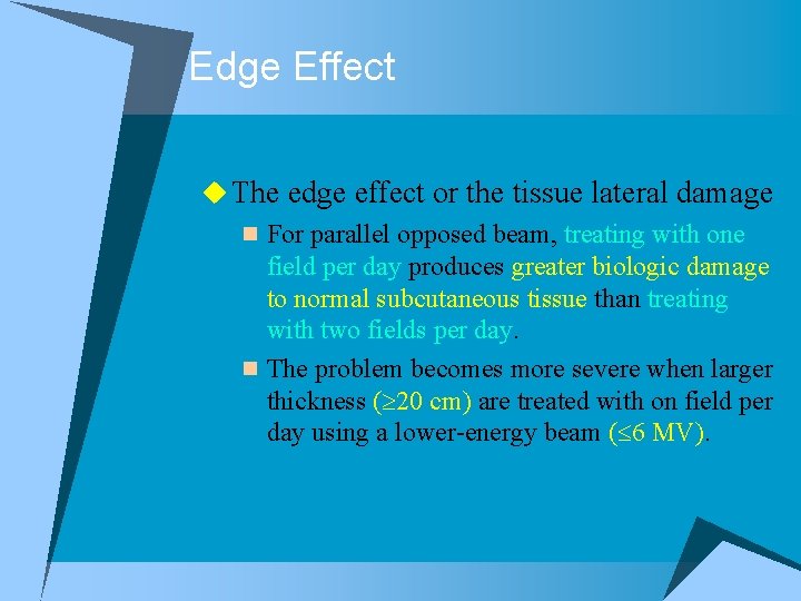 Edge Effect u The edge effect or the tissue lateral damage n For parallel