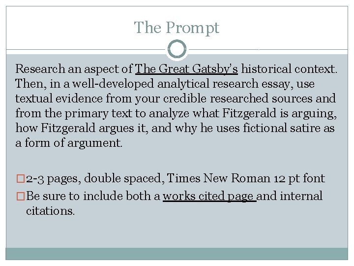 The Prompt Research an aspect of The Great Gatsby’s historical context. Then, in a